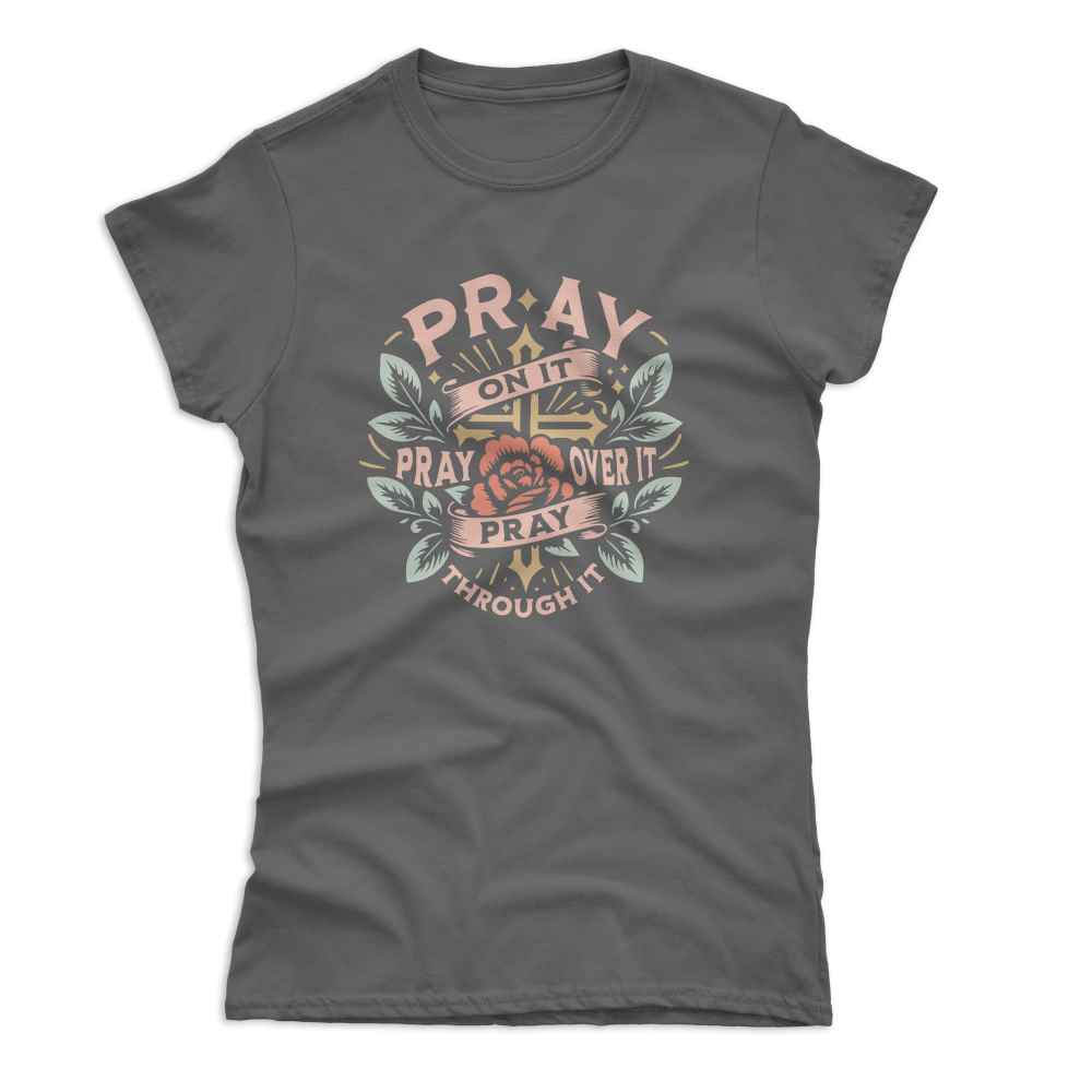 Women's Pray On It T-Shirt