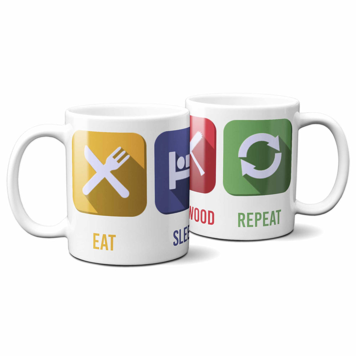 Eat Sleep Chop Wood Repeat Mug